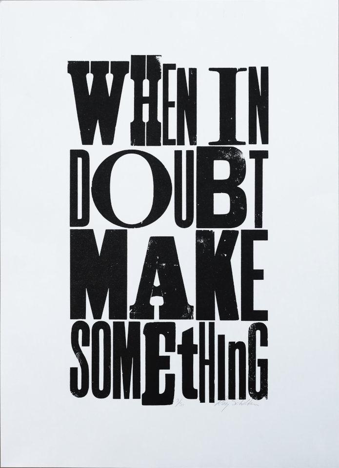 Poster 'When in doubt make something' - Zwart op Wit